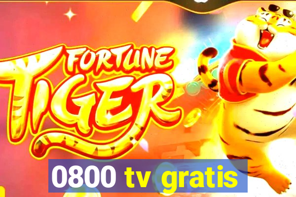 0800 tv gratis